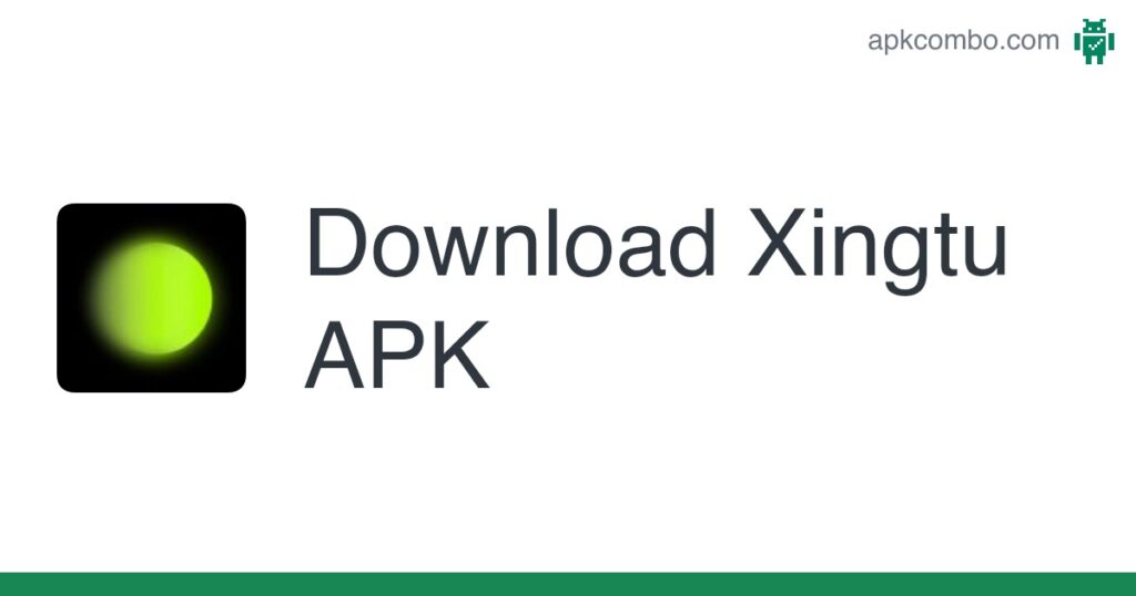 download-xingtu-apk.jpeg